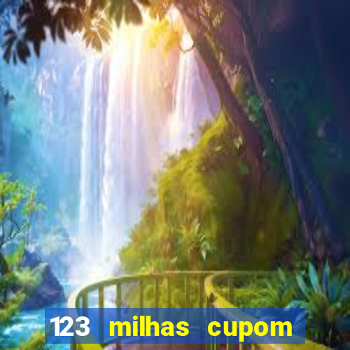 123 milhas cupom de desconto